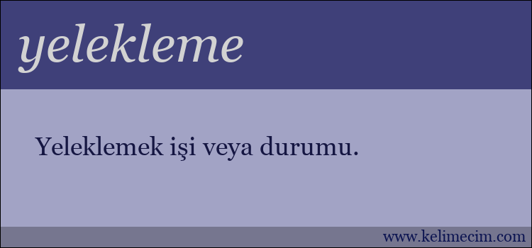 yelekleme kelimesinin anlamı ne demek?