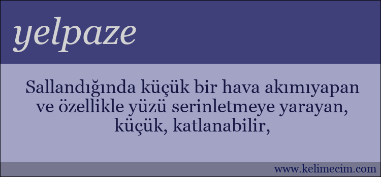 yelpaze kelimesinin anlamı ne demek?