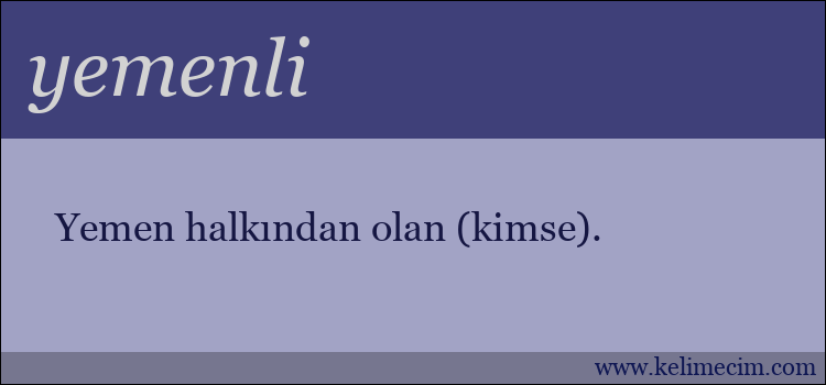 yemenli kelimesinin anlamı ne demek?