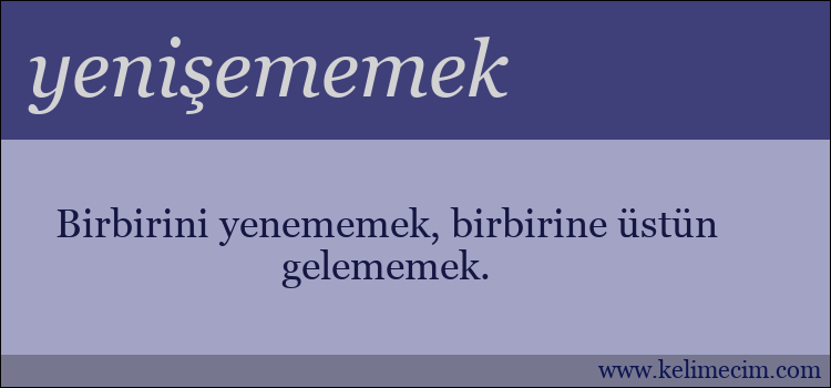 yenişememek kelimesinin anlamı ne demek?