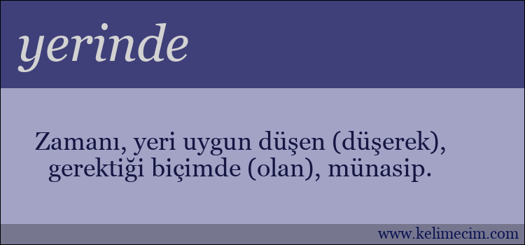 yerinde kelimesinin anlamı ne demek?