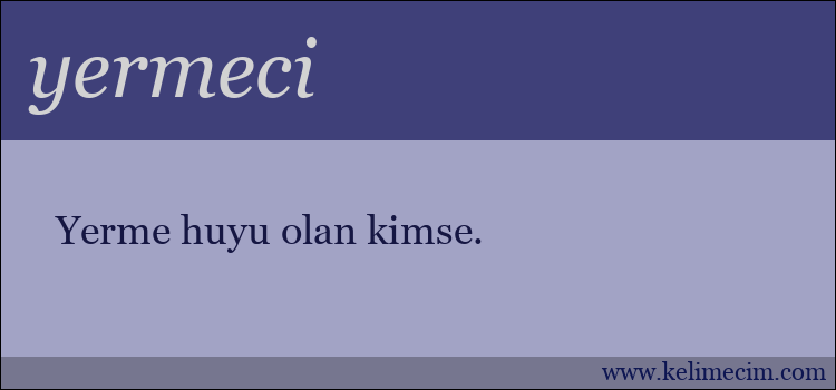 yermeci kelimesinin anlamı ne demek?