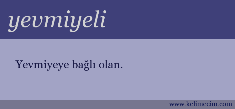 yevmiyeli kelimesinin anlamı ne demek?