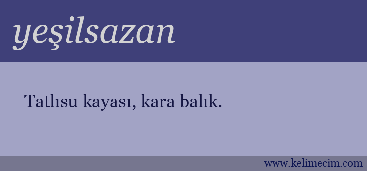 yeşilsazan kelimesinin anlamı ne demek?