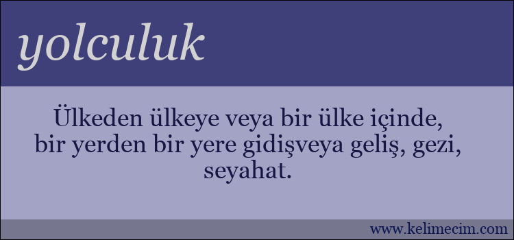 yolculuk kelimesinin anlamı ne demek?