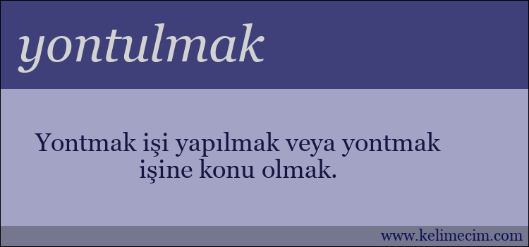 yontulmak kelimesinin anlamı ne demek?