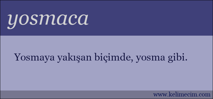 yosmaca kelimesinin anlamı ne demek?