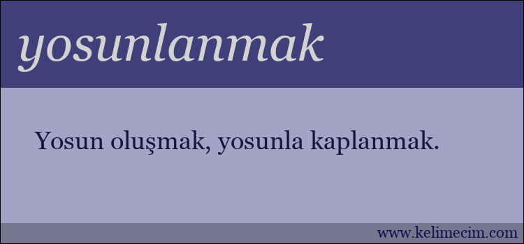 yosunlanmak kelimesinin anlamı ne demek?