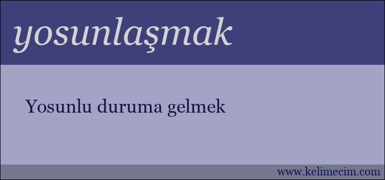 yosunlaşmak kelimesinin anlamı ne demek?