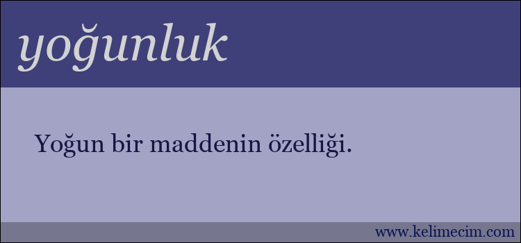 yoğunluk kelimesinin anlamı ne demek?