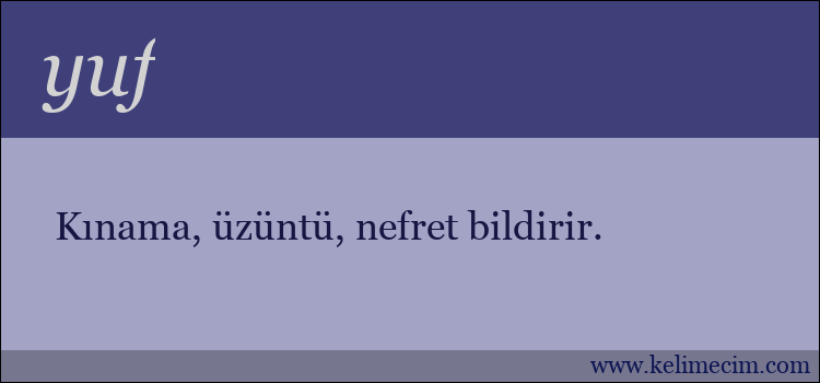 yuf kelimesinin anlamı ne demek?