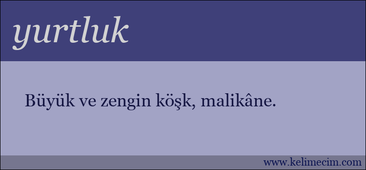 yurtluk kelimesinin anlamı ne demek?