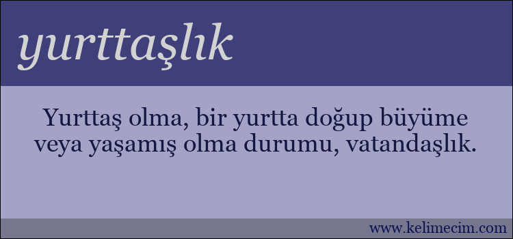 yurttaşlık kelimesinin anlamı ne demek?