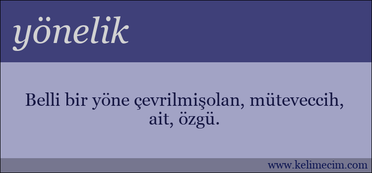 yönelik kelimesinin anlamı ne demek?