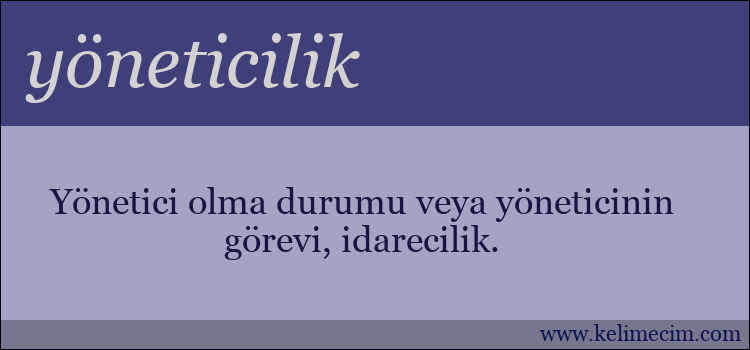 yöneticilik kelimesinin anlamı ne demek?