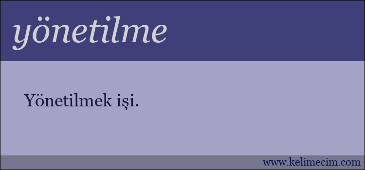 yönetilme kelimesinin anlamı ne demek?