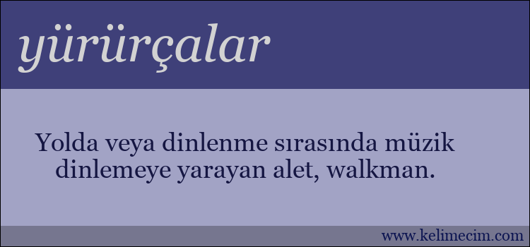 yürürçalar kelimesinin anlamı ne demek?