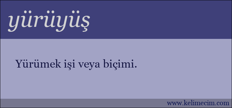 yürüyüş kelimesinin anlamı ne demek?