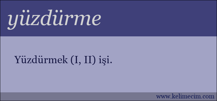yüzdürme kelimesinin anlamı ne demek?