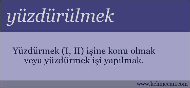 yüzdürülmek kelimesinin anlamı ne demek?