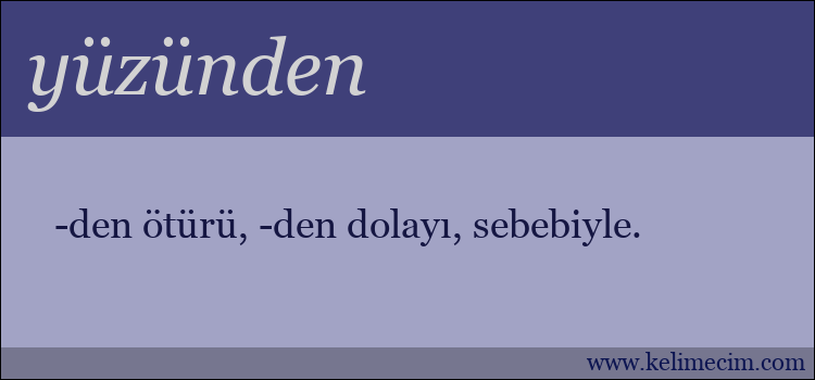 yüzünden kelimesinin anlamı ne demek?