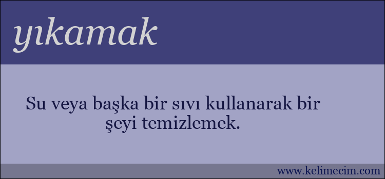 yıkamak kelimesinin anlamı ne demek?