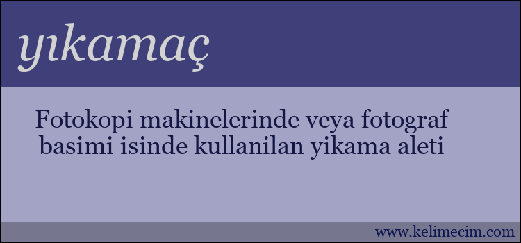 yıkamaç kelimesinin anlamı ne demek?