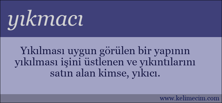 yıkmacı kelimesinin anlamı ne demek?