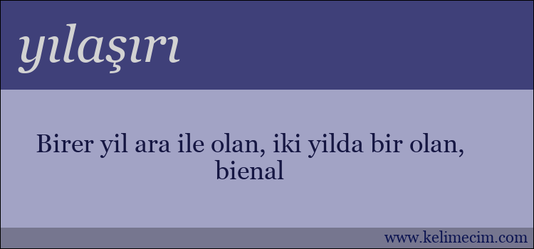 yılaşırı kelimesinin anlamı ne demek?