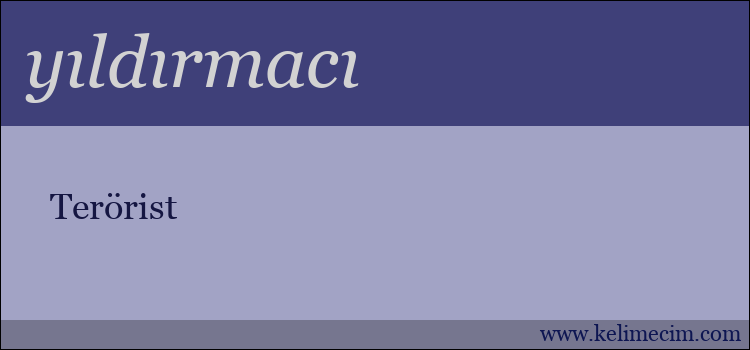 yıldırmacı kelimesinin anlamı ne demek?