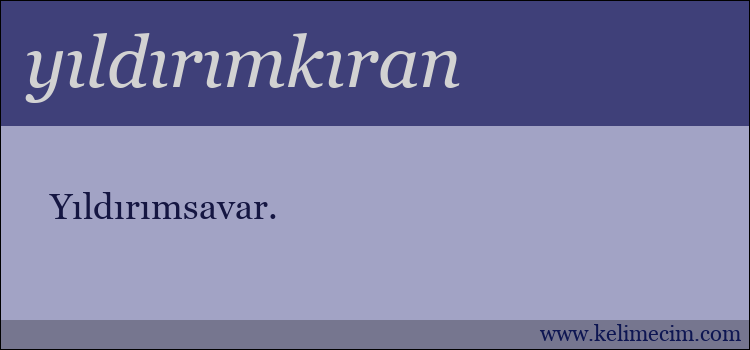 yıldırımkıran kelimesinin anlamı ne demek?