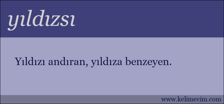 yıldızsı kelimesinin anlamı ne demek?