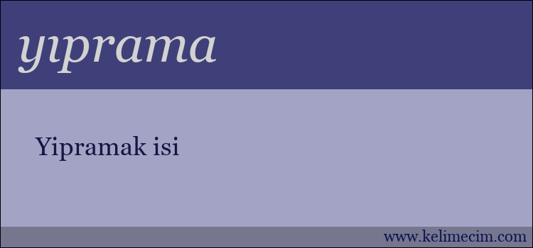 yıprama kelimesinin anlamı ne demek?