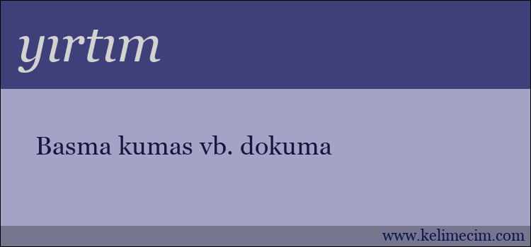 yırtım kelimesinin anlamı ne demek?