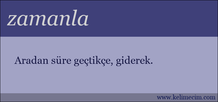 zamanla kelimesinin anlamı ne demek?