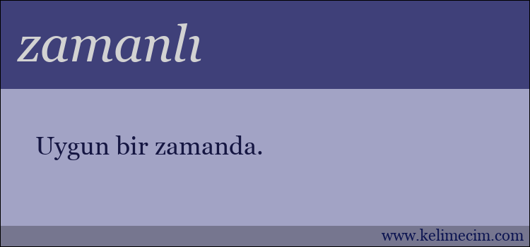 zamanlı kelimesinin anlamı ne demek?