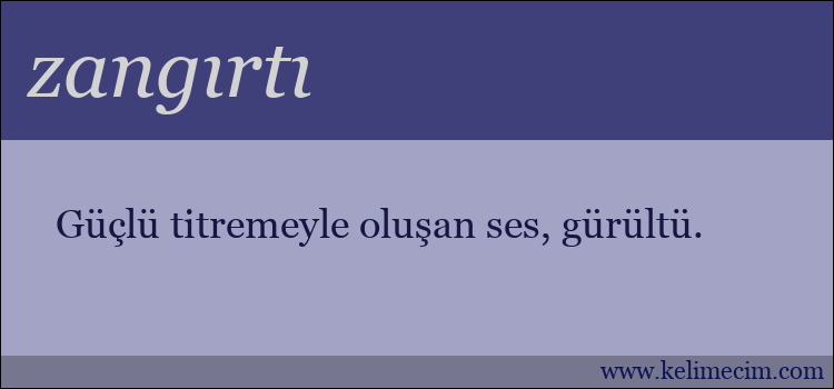 zangırtı kelimesinin anlamı ne demek?