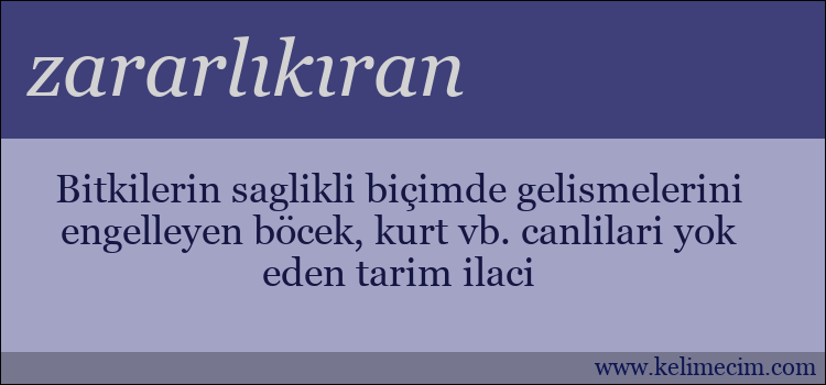 zararlıkıran kelimesinin anlamı ne demek?