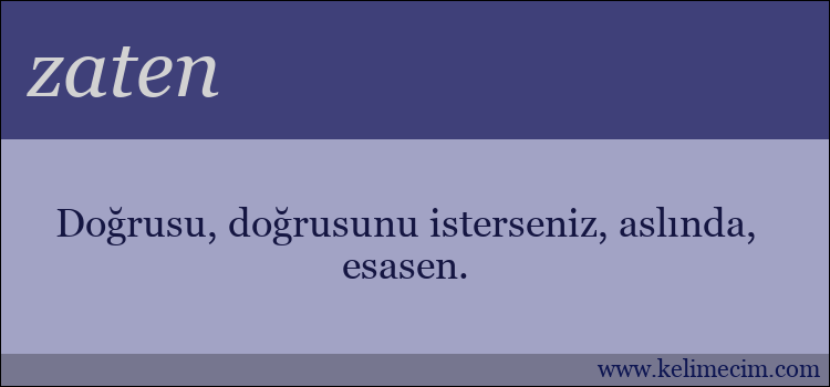 zaten kelimesinin anlamı ne demek?