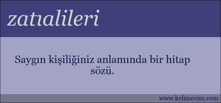 zatıalileri kelimesinin anlamı ne demek?