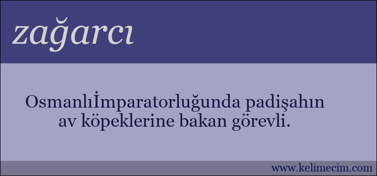 zağarcı kelimesinin anlamı ne demek?