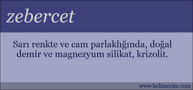 zebercet kelimesinin anlamı ne demek?