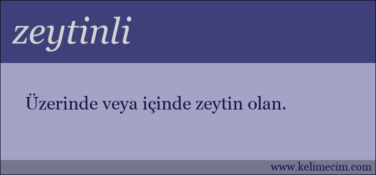 zeytinli kelimesinin anlamı ne demek?