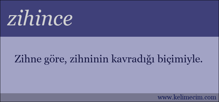 zihince kelimesinin anlamı ne demek?