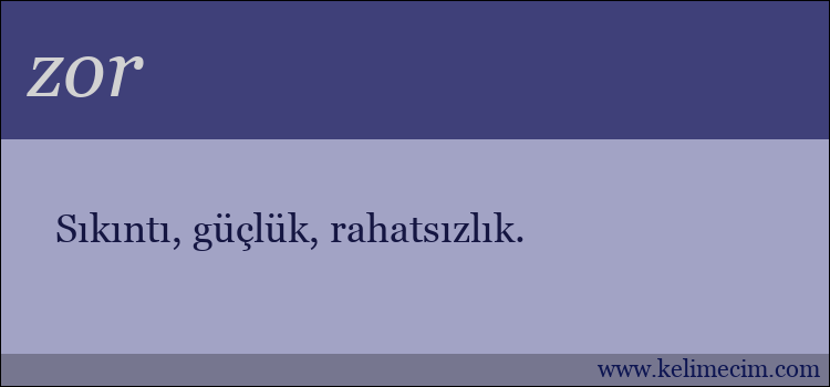 zor kelimesinin anlamı ne demek?