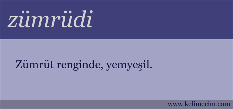 zümrüdi kelimesinin anlamı ne demek?