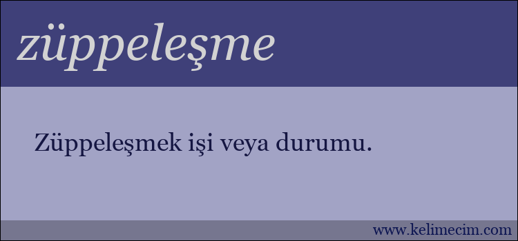 züppeleşme kelimesinin anlamı ne demek?