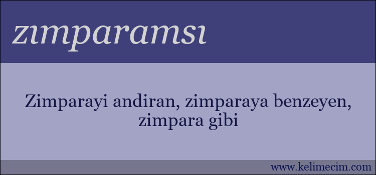 zımparamsı kelimesinin anlamı ne demek?