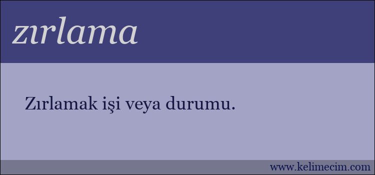 zırlama kelimesinin anlamı ne demek?