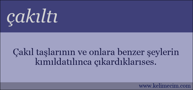 çakıltı kelimesinin anlamı ne demek?